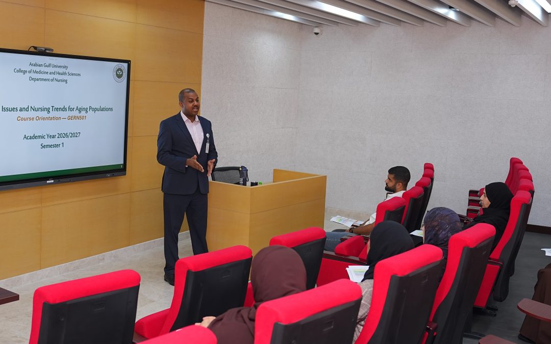 Classes Begin for the Graduate Diploma in Geriatric Nursing at Arabian Gulf University to Enhance Care for the Elderly in the Gulf States